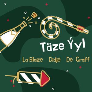 Täze ýyl (feat. Didje & De Graff) (Explicit)