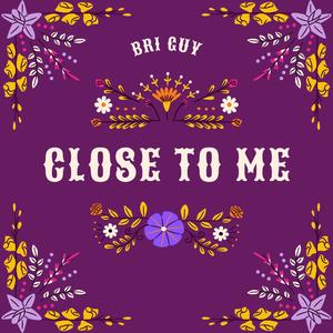 Close To Me