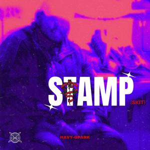 Stamp (Skit 1) [Explicit]