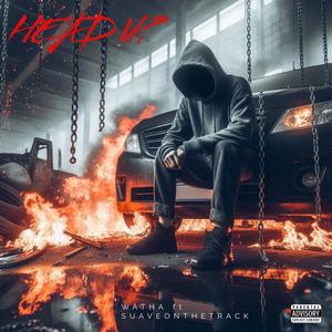 Head Up (feat. Suave on the Track)