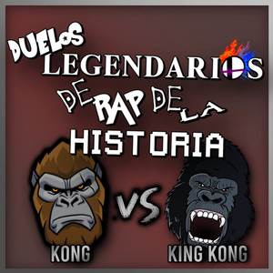 King Kong vs Kong (Duelos Legendarios de Rap de la Historia) [Explicit]
