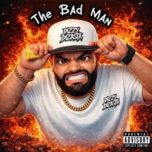 The Bad Man (feat. DJ Grazzhoppa|Explicit)