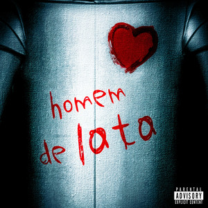 Homem de Lata (Explicit)