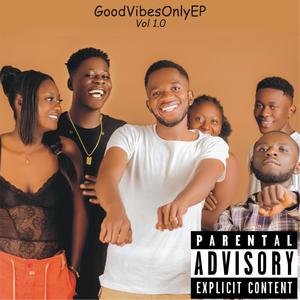 GoodVibesOnlyEP Vol 1.0 (Explicit)