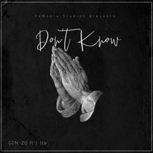 Don't Know (feat. J. Ice)