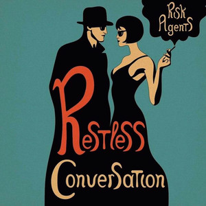 Restless Conversation