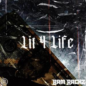 Lit 4 Life (Explicit)