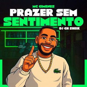 Prazer Sem Sentimento (Explicit)