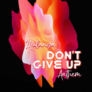 Don't Give Up: Anthem