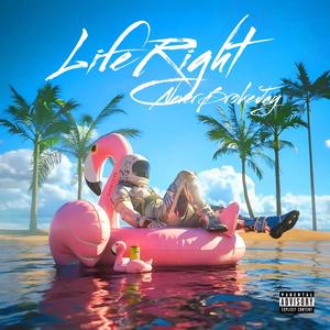 Life Right (Explicit)