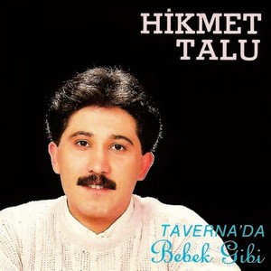 Tavernada / Bebek Gibi