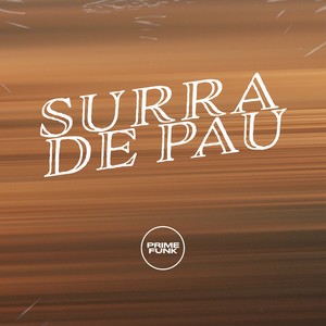 SURRA DE PAU (Explicit)