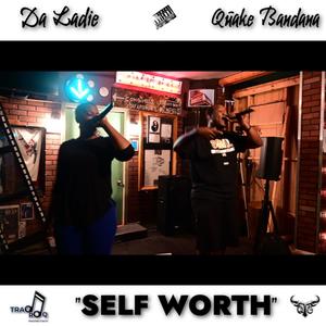 Self Worth (feat. Da Ladie) [Explicit]