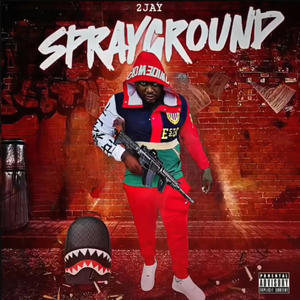 Sprayground (Explicit)