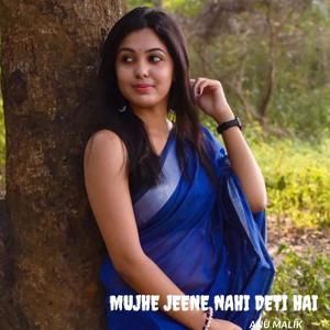 Mujhe Jeene Nahi Deti Hai