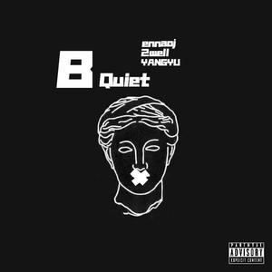 B quiet