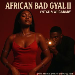 AFRICAN BAD GYAL II (feat. WUGA BABY)