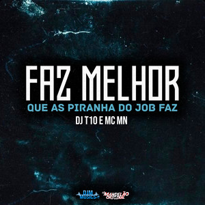 Faz Melhor Que as Piranha do Job Faz (Explicit)