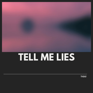 Tell Me Lies