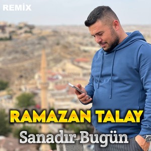 Sanadır Bugün (Remix)