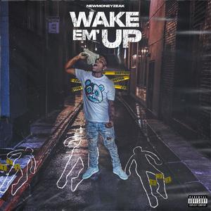 Wake 'Em Up (Explicit)