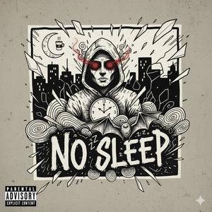 No Sleep (Explicit)