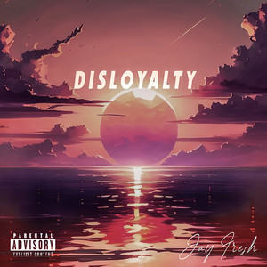 Disloyalty (Explicit)