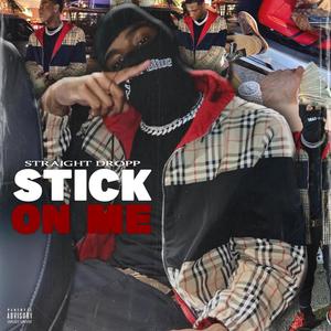 Stick On Me (Explicit)