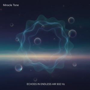 Echoes in Endless Air (963 hz)