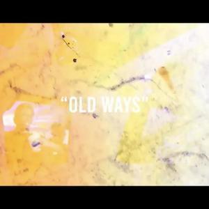 Old Ways (Explicit)