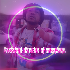 Assistant Director of Amapiano