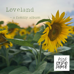 Loveland - A Family Album