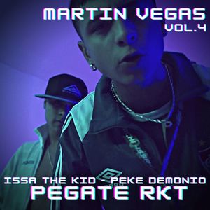 Pegate RKT | Martin Vegas, Vol. 4