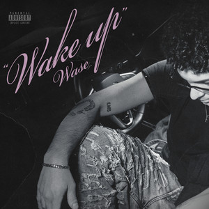 Wake Up (Explicit)