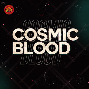 Cosmic Blood (Original Mix)