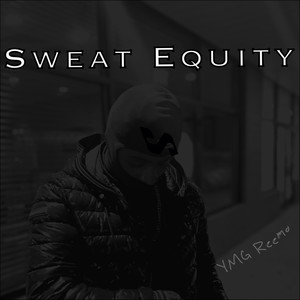 Sweat Equity (Explicit)