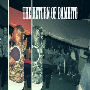 The Return Of Bambito (Explicit)