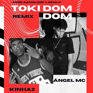 TOKI DOM DOM (feat. Kinhaz & Ángel MC)