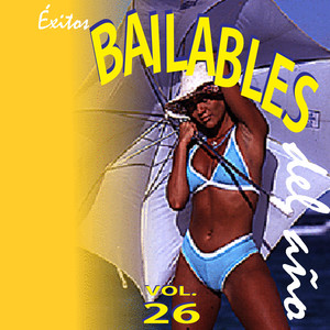 Éxitos Bailables del Año (Vol. 26)