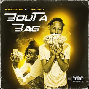 BOUTA BAG (feat. PayZell) (Explicit)