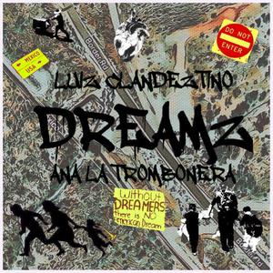 Dreamz (feat. Ana la Trombonera)