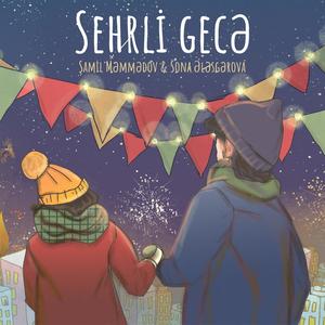 Sehrli gecə (feat. Sona Alasgarova)