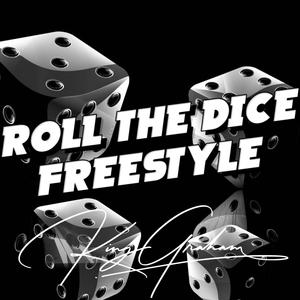 Roll The Dice freestyle (Explicit)