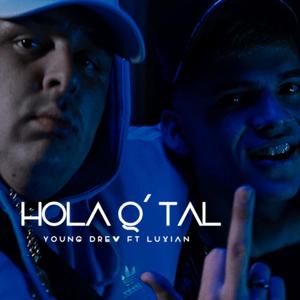 Hola q Tal (feat. Luxian) (Explicit)