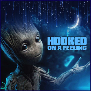 Hooked On A Feeling