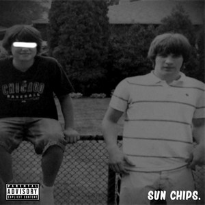 Sun Chips. (Explicit)
