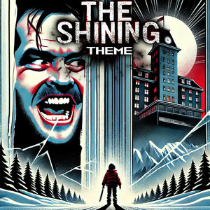 The Shining Movie Soundtrack/Theme Song - The Shining Theme