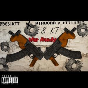 War Ready (feat. BBGSLATT, PTRVONN & Kslime5400) [Explicit]