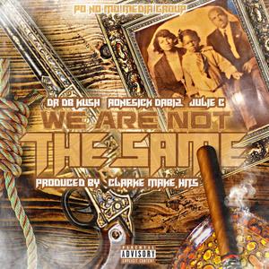 We Are Not The Same (Explicit)
