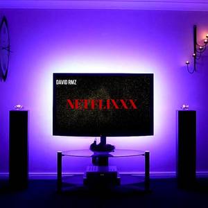 NETFLIXXX (Explicit)
